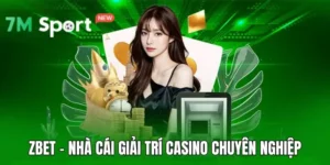 Zbet - Nhà Cái Giải Trí Casino Chuyên Nghiệp, Thưởng Cao 17 Zbet - Nhà Cái Giải Trí Casino Chuyên Nghiệp, Thưởng Cao